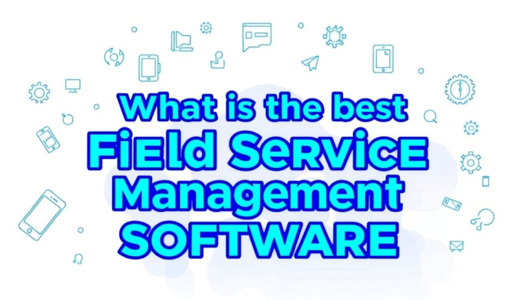 what is the best field service management software