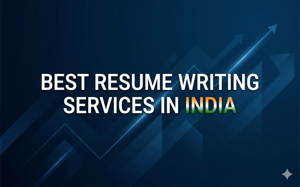 Best resume writing services in India: How to choose the right one for your career.