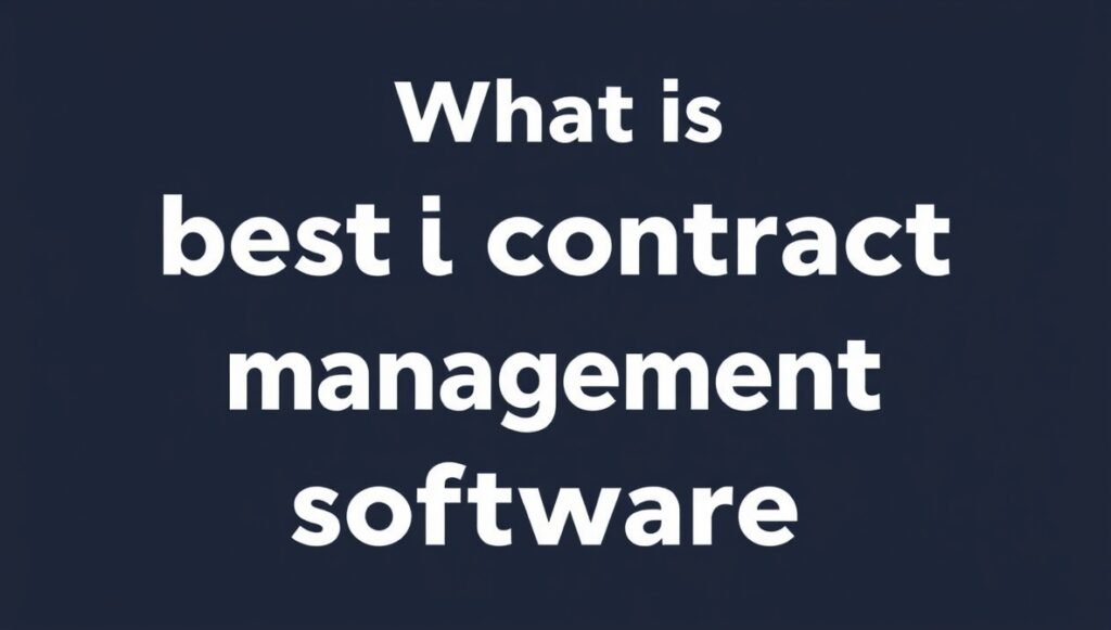Best Contract Management Software in 2026: Top Solutions for Businesses of Every Size
