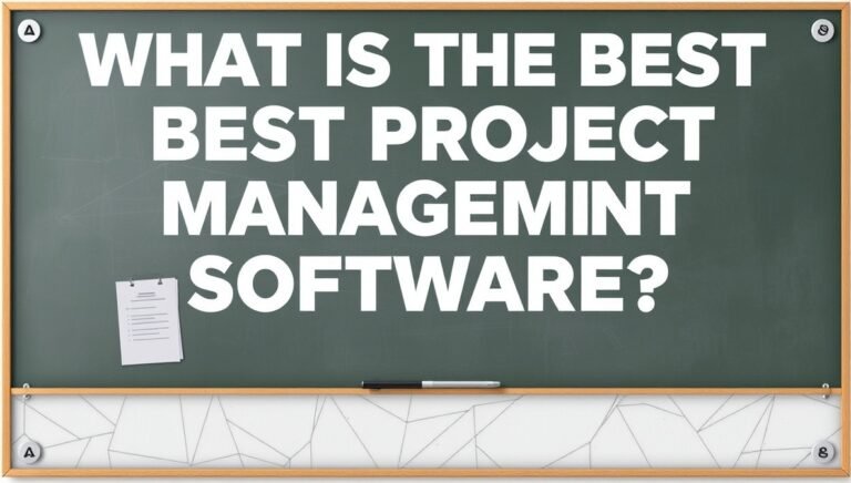 What Is the Best Project Management Software? A Complete Guide to Choosing the Right Solution in 2026